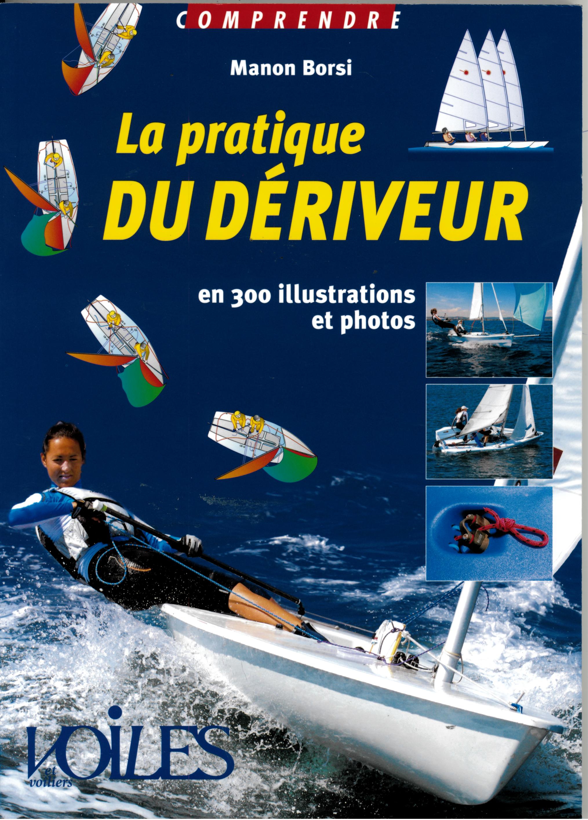 LA PRATIQUE DU DERIVEUR